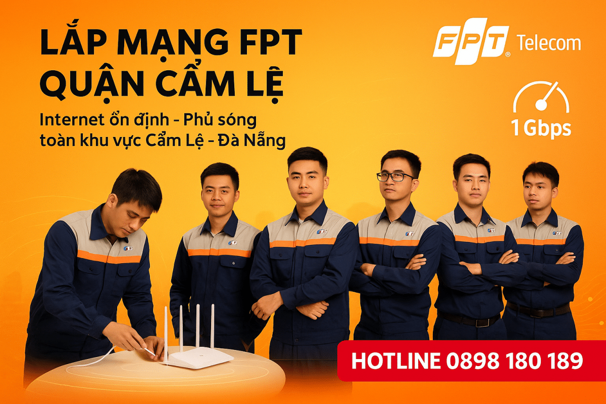 Lắp mạng FPT Quận Cẩm Lệ – Đăng ký internet cáp quang tốc độ cao tại Đà Nẵng