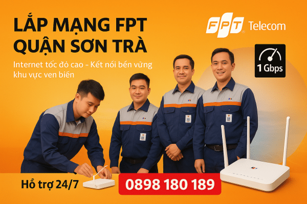 Lắp mạng FPT Quận Sơn Trà – Đăng ký internet cáp quang tốc độ cao tại Đà Nẵng