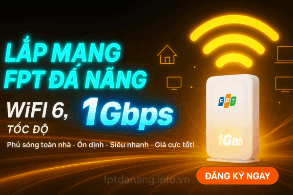 Banner quảng cáo lắp mạng FPT Đà Nẵng tốc độ cao WiFi 6, 1Gbps – Đăng ký ngay tại fptdanang.info.vn
